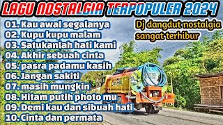 terbaru Dj Lagu Nostalgia Paling Populer Lagu Lawas terbaik teman saat perjalanan [upl. by Blanchard]