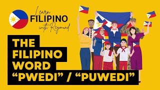 The Filipino Word quotPUWEDIquot or quotPWEDIquot  LEARN FILIPINOTAGALOG tagalog filipino filipinolanguage [upl. by Perrin]