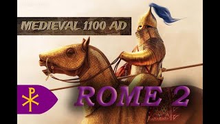 Total War Rome 2  1100 AD campaign  Roman Empire Byzantium 2 One Step Back two steps FORWARD [upl. by Roda]