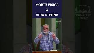 MORTE FÍSICA vs VIDA ETERNA evangelho palavradedeus jesus biblia vidaeterna ressurreição [upl. by Alegnave]