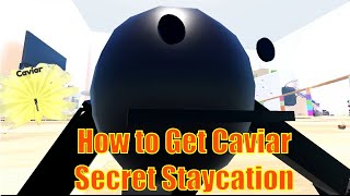 How to get Secret CAVIAR in Secret Staycation • Roblox Secret Staycation [upl. by Germano]