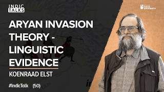 Aryan Invasion Theory  Linguistic Evidence  Koenraad Elst  IndicTalks [upl. by Ahseryt]