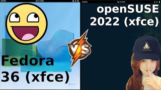 Fedora 36 XFCE vs OpenSUSE 2022 XFCE [upl. by Erbma]