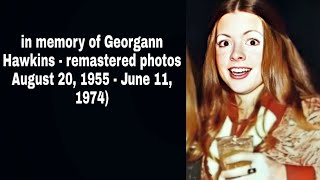 in memory of Georgann Hawkins  remastered photos [upl. by Aggri]