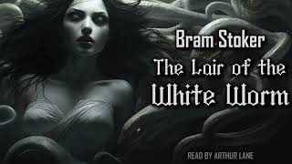 The Lair of the White Worm by Bram Stoker  Full Audiobook [upl. by Festa]