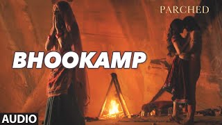 BHOOKAMP Full Movie Song  Audio  PARCHED  Radhika Tannishtha Surveen amp Adil Hussain [upl. by Seltzer]