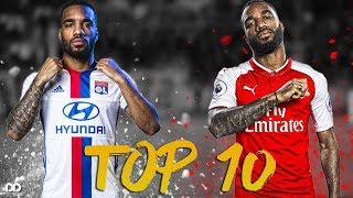 Alexandre Lacazette ● Top 10 Goals Ever  20102018  HD [upl. by Hatcher]