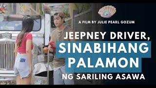 Jeepney Driver Sinabihang Palamon ng Sariling Asawa [upl. by Ayerim]