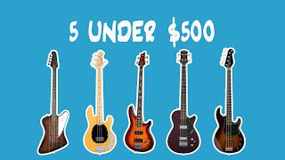 5 Amazing Basses Under 500 for 2019 [upl. by Conti]