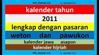 kalender 2011 lengkap pawukon  weton  pasaran kalender jawa  hijriah [upl. by Yanffit]