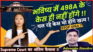 FULL STOP 498A  Landmark Judgement of Supreme Court on 498A  By Advocate Jitendra [upl. by Naryb792]