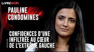 Paulines Condomines  les dessous de son infiltration de l’extrême gauche [upl. by Isolt]