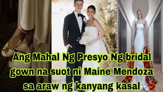 MAINE MENDOZA BRIDAL GOWN ANG MAHAL PALA [upl. by Eivod]