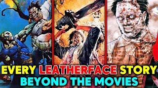 Every Leatherface Story Beyond The Movie  Explained In Detail [upl. by Gayla]