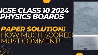 ICSE 2024  PHYSICS BOARDS PAPER SOLUTION  CLASS 10th  ICSE CLASS 10 PHYSICS ANSWER KEY [upl. by Ahearn]