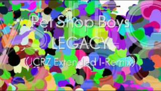 P E T S H O P B O Y S  Legacy JCRZ Extended iRemix [upl. by Phalan870]