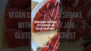 Vegan Cashew Cheesecake with Raspberry Jam Gluten Free Pie Crust  shorts healthydessert [upl. by Nissa]