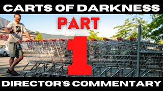 Carts of Darkness Directors Commentary Part 1 with Big Al Professional How To Make A Documentary [upl. by Assereht]