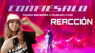 Maria Becerra RusherKing  Confiésalo REACCIÓN [upl. by Eirual783]