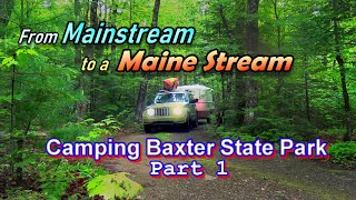 From Mainstream to a Maine Stream Camping Baxter State Park Part 1 [upl. by Clayberg]