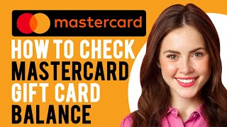 How to Check Mastercard Gift Card Balance A StepbyStep Guide [upl. by Gney]