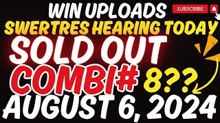 SWERTRES HEARING TODAY SOLD OUT NUMBER AUGUST 6 2024  WIN UPLOADS [upl. by Enilorak]