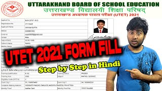 UTET 2021 Application Form Fill  Step by Step in Hindi  Uttrakhand Teacher Eligibility Test [upl. by Eerok]