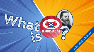 What is Semiosis 101 A Semiotic Primer Jan 2024 [upl. by Yenruogis]