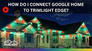 How do I connect Google Home to Trimlight Edge [upl. by Brook]