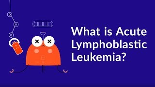 What is Acute Lymphoblastic Leukemia Blood amp Bone Cancer [upl. by Edaj]