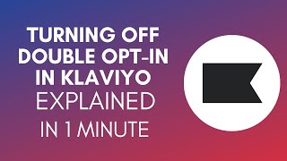 How To Turn Off Double OptIn In Klaviyo 2025 [upl. by Eanad615]