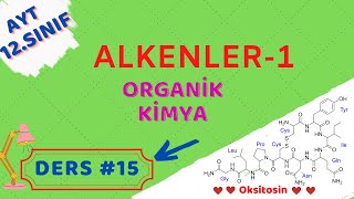 Alkenlerin Özellikleri  IUPAC Adlandırılması  15 [upl. by Gun]