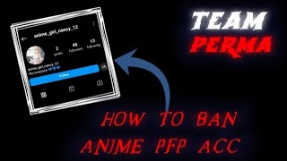 HOW TO B4N ANIME PFP ACCS🫶❤️‍🔥 TEAMPERMA banner instagram teambanner teamperma [upl. by Trent]