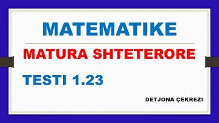 TESTI 123  MATURA SHTETERORE  MATEMATIKE [upl. by Myrna]