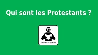 Qui sont les Protestants [upl. by Shifra]