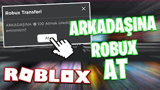 NASIL ARKADAŞA ROBUX ATILIR 💰  ARKADAŞ ROBUX ATMA  Roblox Türkçe [upl. by Yuji]