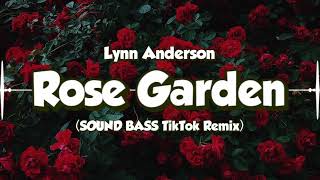 Lynn Anderson  Rose Garden SOUND BASS tiktok Remix [upl. by Meehsar]