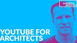 250 YouTube for Architects with Eric Reinholdt [upl. by Ramona]