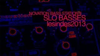 Novation Bass Station II  Slo Basses [upl. by Freiman]