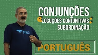 Conjunções e Locuções Conjuntivas Subordinação  Língua Portuguesa [upl. by Vincenta]