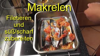 Makrelen filetieren und zubereiten Süßscharfe Makrele aus dem Backofen [upl. by Markman]