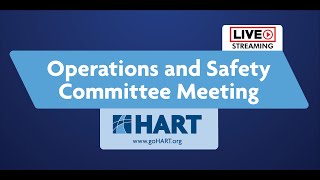 HART Operations and Safety Committee Meeting  52024 [upl. by Evilo]