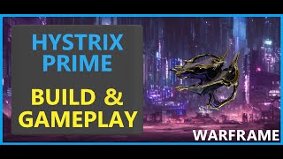 Warframe Hystrix Prime  2024 [upl. by Hittel]