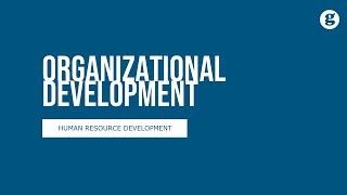 Organizational Development and Change [upl. by Beuthel]