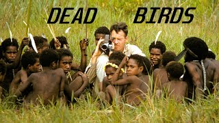 Dead Birds  Full Tribal Warfare Documentary  HD [upl. by Jeffie819]