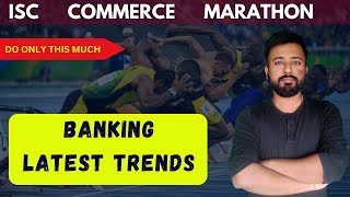 Banking  Latest Trends  ISC Commerce Class 12  ISC Commerce Chapter 4 [upl. by Alfred]