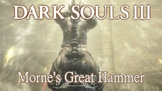 Mornes Great Hammer Moveset Dark Souls 3 [upl. by Eltrym]