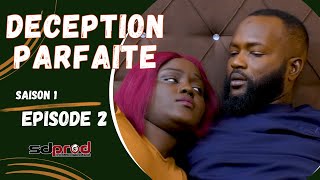 DECEPTION PARFAITE  Saison 1  Episode 2  Série sénégalaise [upl. by Mat]