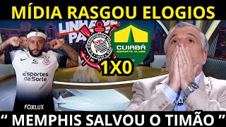 MÍDIA RASGOU ELOGIOS A VITÓRIA DO TIMÃO CUIABA 0X1 CORINTHIANS NOTICIAS DO CORINTHIANS DE HOJE [upl. by Rickey208]