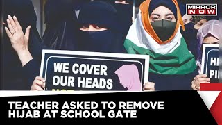 Female Teacher Asked To Remove Hijab At School Gate Controversy  Hijab Row [upl. by Onek417]